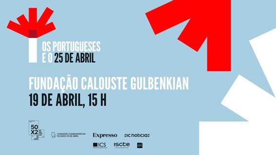 Apresentação da sondagem «Os Portugueses e o 25 de Abril» | sexta-feira, 19 de abril, 15h00, Fundação Calouste Gulbenkian (auditório 2)